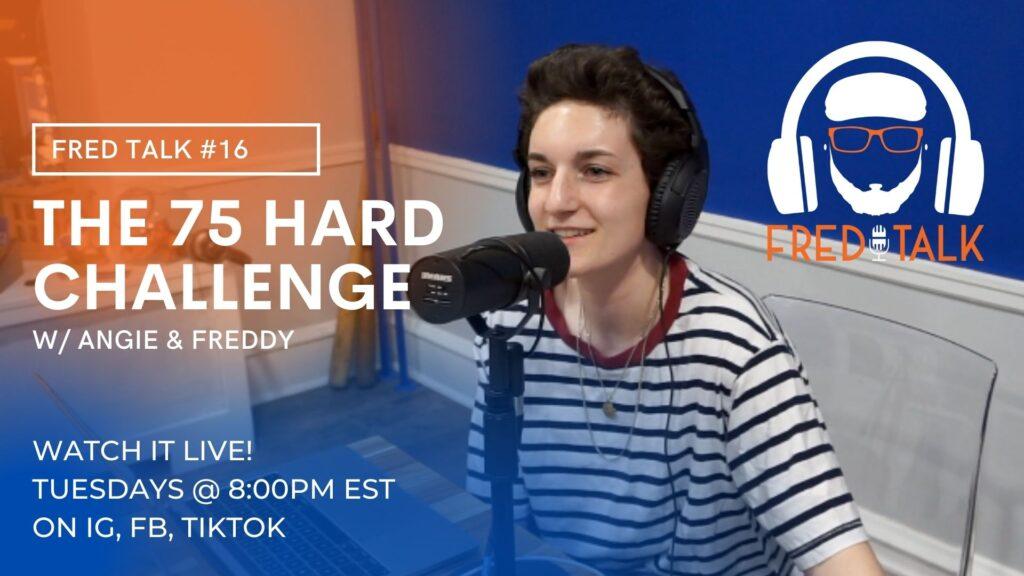 #16 75 Hard | Fred Talk
