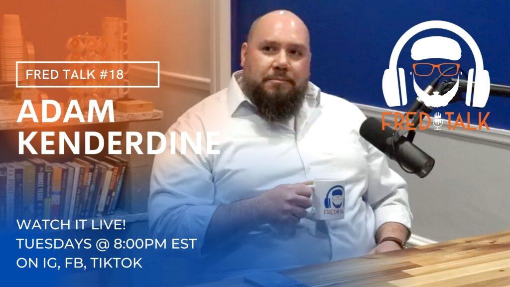 #18 Adam Kenderdine | Fred Talk