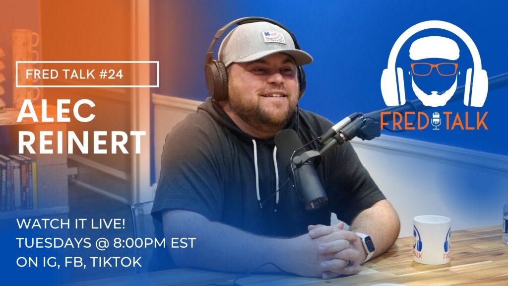 #24 Alec Reinert | Fred Talk