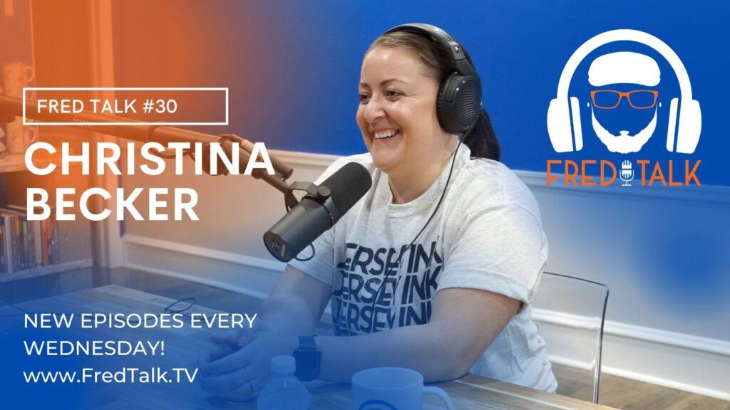 #30 Christina Becker | Fred Talk