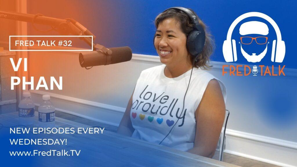 #32 Vi Phan | Fred Talk